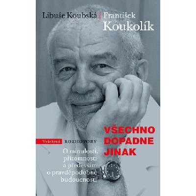 Všechno dopadne jinak (e-kniha) - František Koukolík, Libuše Koubská