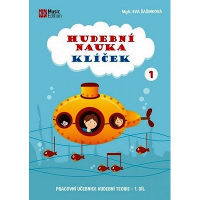 Hudební nauka Klíček 1 - Pracovní učebnice hudební teorie 1. díl - Šašinková Eva