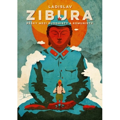 Pěšky mezi buddhisty a komunisty, Ladislav Zibura