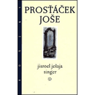 Prosťáček Joše - Singer Jisroel Ješaja