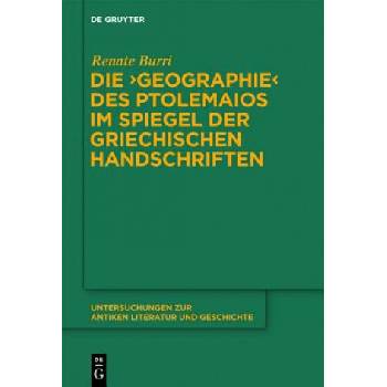 Die Geographie Des Ptolemaios Im Spiegel Der Griechischen Handschriften | Renate Burri