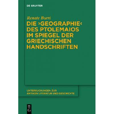 Die Geographie Des Ptolemaios Im Spiegel Der Griechischen Handschriften | Renate Burri