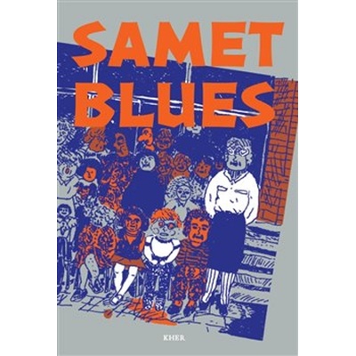 Samet blues - Gejza Demeter, Eva Danišová, Michal Šamko, Květoslava Podhradská, Tereza Šiklová ilustrátor