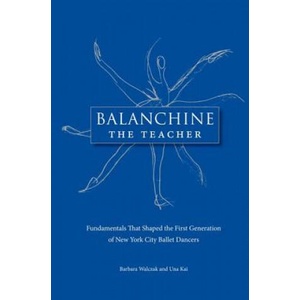 Balanchine the Teacher | Una Kai (ISBN: 9780813032528)