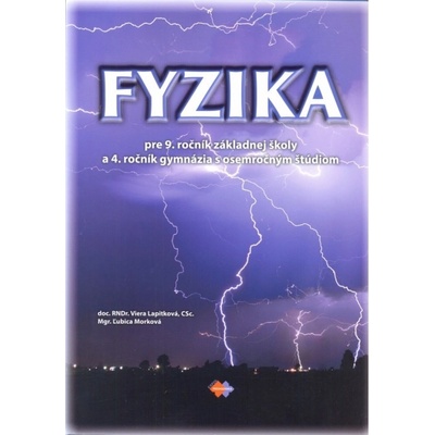 Fyzika pre 9. ročník základnej školy a 4. ročník gymnázia s osemročným štúdiom - Kolektív autorov