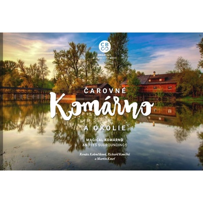Čarovné Komárno a okolie