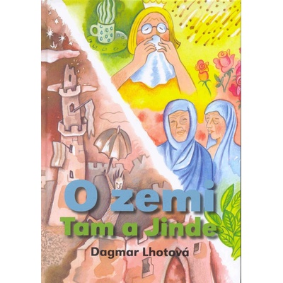 O zemi Tam a Jinde Lhotová Dagmar