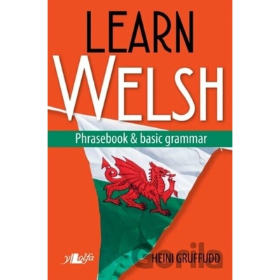 Learn Welsh - Phrasebook and Basic Grammar Gruffudd HeiniPaperback