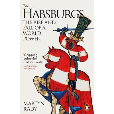 The Habsburgs - Martyn Rady, Penguin Books Ltd