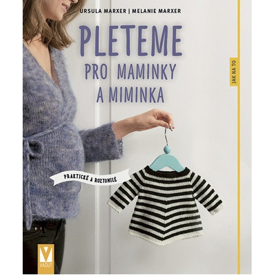 Nakladatelství Vašut Kniha Pleteme pro maminky a miminka