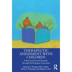 Therapeutic Assessment with Children | Deborah J Tharinger, Rudin, Dale I (Center for Therapeutic Assessment, USA), Frackowiak, Marita (Center for Therapeutic Assessment, USA), Stephen E. Finn (ISBN: 9780367429270)