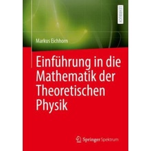 Einführung in die Mathematik der Theoretischen Physik