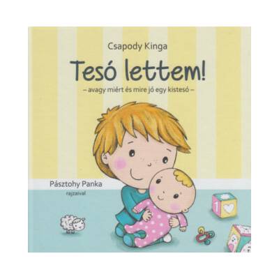 Tesó lettem! - avagy miért és mire jó egy kistesó