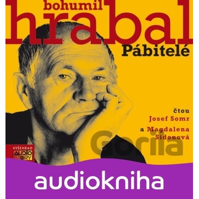 Pábitelé Bohumil Hrabal; Josef Somr; Magdalena Sidonová Médium CD