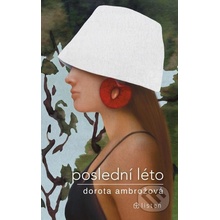 Poslední léto - Dorota Ambrožová