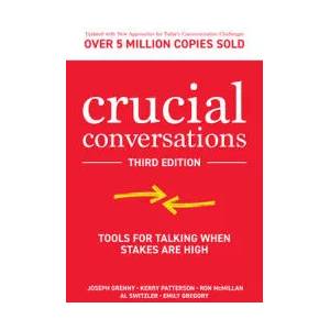 Crucial Conversations: Tools for Talking When Stakes are High, Third Edition (ISBN: 9781260474213)