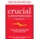 Crucial Conversations: Tools for Talking When Stakes are High, Third Edition