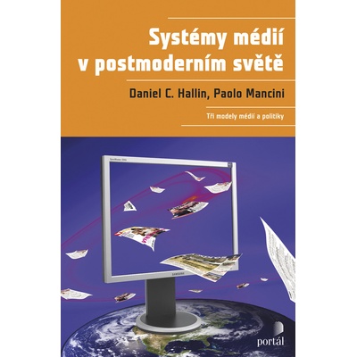 Systémy médií v postmoderním světě - Daniel C. Hallin, Paolo Mancini
