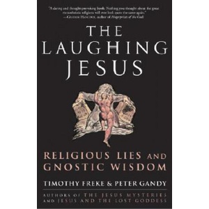 The Laughing Jesus: Religious Lies and Gnostic Wisdom (ISBN: 9781400082797)