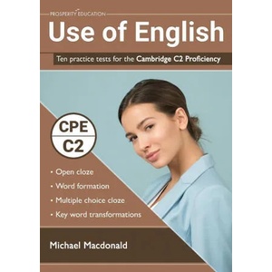 Use of English: Ten practice tests for the Cambridge C2 Proficiency (ISBN: 9781916129733)