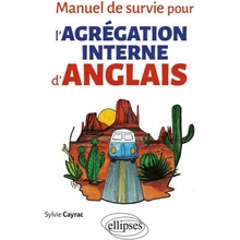 Manuel de survie pour l'Agrégation interne d'anglais