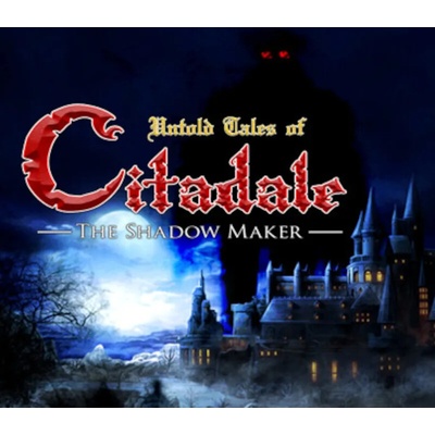 Untold Tales of Citadale: The Shadow Maker