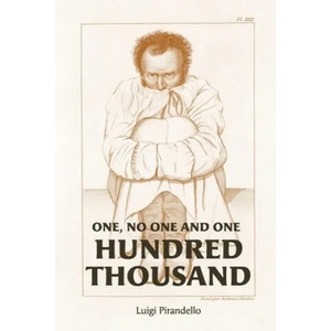 One, No One, and One Hundred Thousand | Luigi Pirandello (ISBN: 9781946774774)