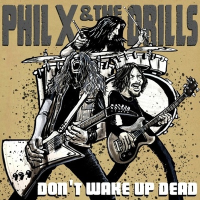 Phil X & The Drills, Phil X amp The Drills Pow! Right In The Kisser, CD