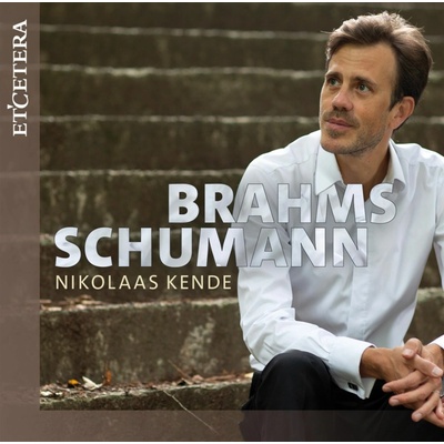 Nikolaas Kende - BRAHMS/SCHUMANN: PIANO SONATA NO.2, OP.2/FANTASIE C-DUR, OP.17 CD
