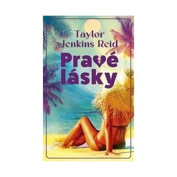 Pravé lásky - Taylor Jenkins Reid