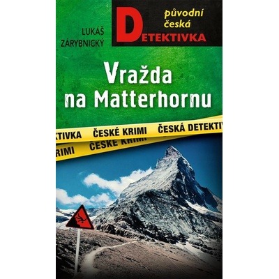 Vražda na Matterhornu - Lukáš Zárybnický