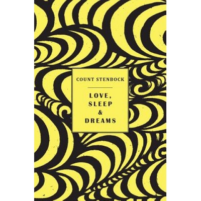 Snuggly Books Love, Sleep & Dreams | Count Stenbock, Eric Stenbock, Stanislaus Stenbock