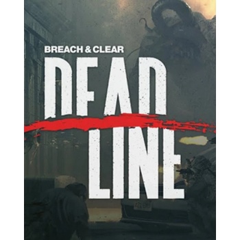 Breach & Clear: DEADline