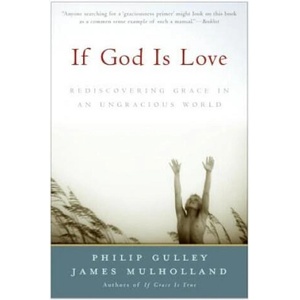 If God Is Love | Philip Gulley (ISBN: 9780060816155)