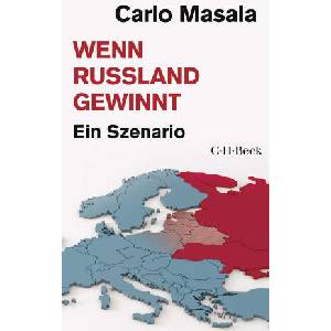 Wenn Russland gewinnt | Carlo Masala (ISBN: 9783406824487)