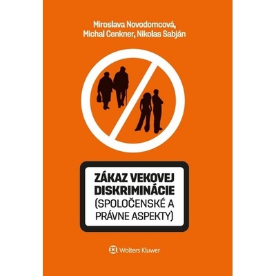Zákaz vekovej diskriminácie spoločenské a právne aspekty