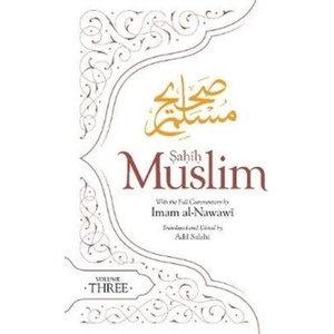 Sahih Muslim (Volume 3) | Al-Nawawi, Adil Salahi (ISBN: 9780860377337)