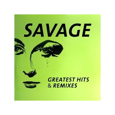 SAVAGE: GREATEST HTIS & REMIXES LP