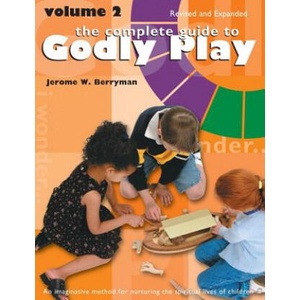 COMPLETE GUIDE TO GODLY PLAY: REVISED AN | Jerome W. Berryman, Cheryl V. Minor, Rosemary Beales (ISBN: 9780819233592)