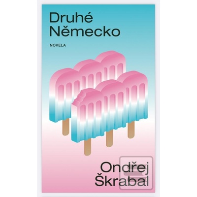 Druhé Německo - Škrabal Ondřej