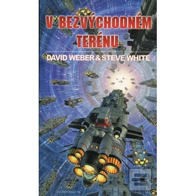 V bezvýchodném terénu - David Weber, Steve White