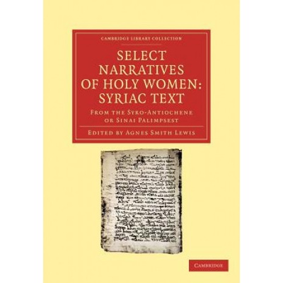 Select Narratives of Holy Women: Syriac Text | Agnes Smith Lewis
