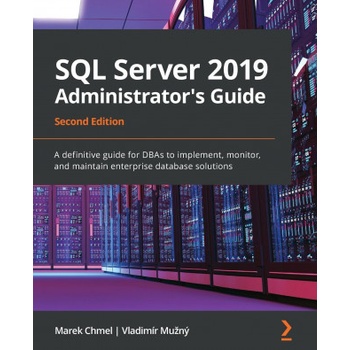 SQL Server 2019 Administrator's Guide