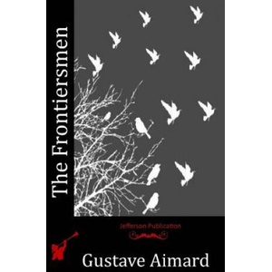 The Frontiersmen (ISBN: 9781518820229)