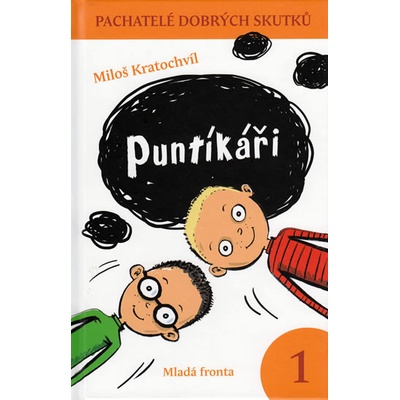 Puntíkáři. Pachatelé dobrých skutků 1 - Miloš Kratochvíl