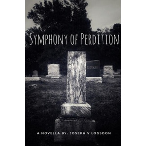 Symphony of Perdition | Joseph Vance Logsdon (ISBN: 9781709467202)