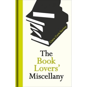 Book Lovers' Miscellany | Claire Cock-Starkey (ISBN: 9781851244713)
