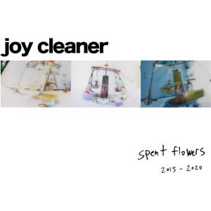Joy Cleaner - Spent Flowers (LP) (0760137832218)
