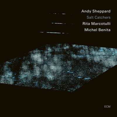 Andy Sheppard - Salt Catchers CD