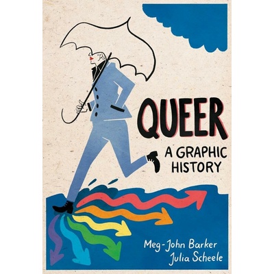 Queer : A Graphic History Barker Meg John